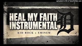 Heal My Faith (instrumental) Kid Rock and Eminem
