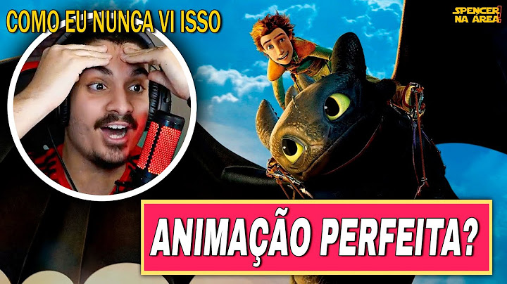 Assisti COMO TREINAR O SEU DRAGÃO pela primeira vez