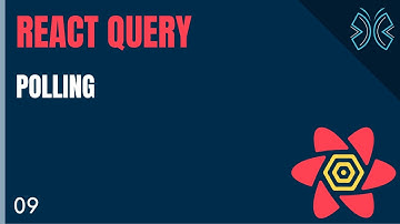 React Query Tutorial - 9 - Polling