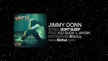 Jimmy Donn - Don't Sleep (Feat. Kid Suda & JaySin) [OFFICIAL AUDIO]