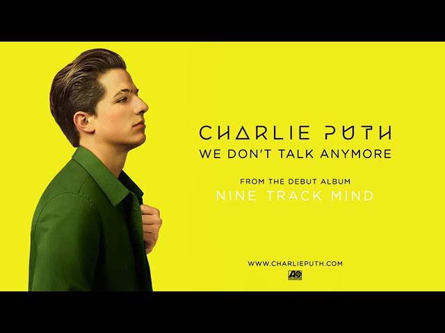 Charlie Puth - We Don't Talk Anymore (feat. Selena Gomez) (Audio)