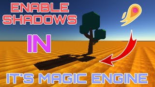 “Enabling Shadows” in (It's Magic Engine)