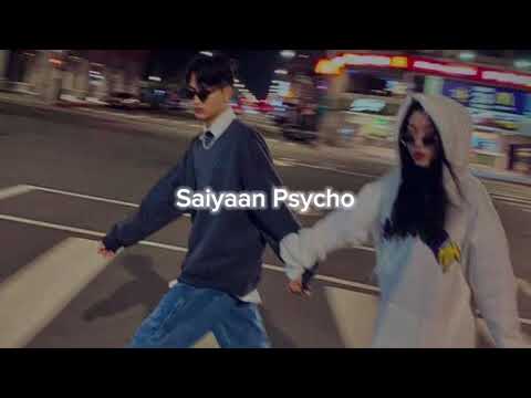 Psycho Saiyaan Saaho Slowed Reverb