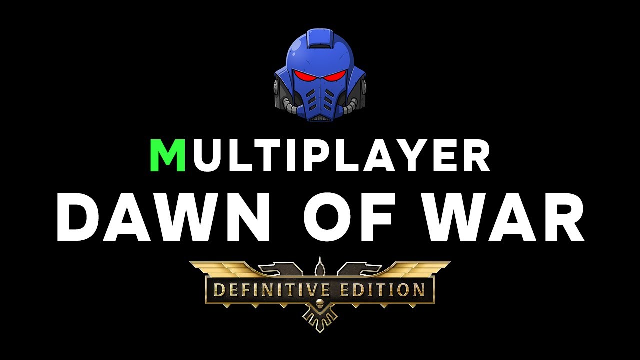 ★ DAWN OF WAR - DEFINITIVE EDITION