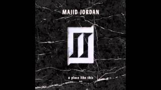 Majid Jordan - A Place Like This chords