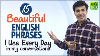 15 Beautiful English Phrases You Must Include In Your Daily English Conversations | Hridhaan