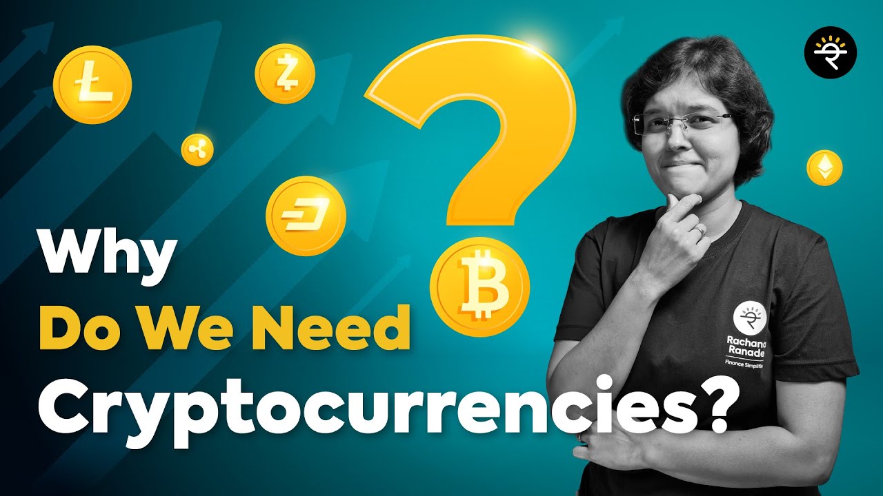 Why do we need Cryptocurrencies? | CA Rachana Ranade