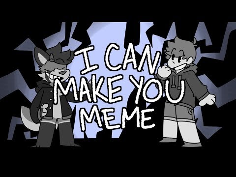 i-can-make-you-(original-animation-meme)