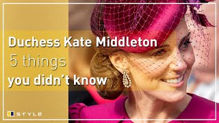 5 things you didn&#39;t know about the Duchess of Cambridge, Kate Middleton