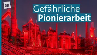 Die Völklinger Hütte - Sanierung der Industrieanlage unter höchsten Sicherheitsvorkehrungen