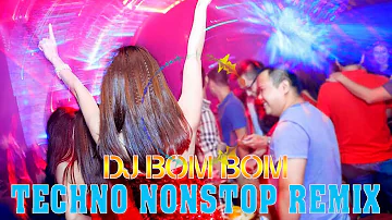 DISCO NONSTOP TECHNO REMIX -  DJ BOMBOM   MUSIC REMIX