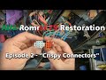 AR 75 Restoration - Episode 2 - &quot;Crispy Connectors&quot;