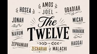 August 30, 2026 |The Twelve: A Journey Through the Minor Prophets