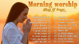 30 minutes MORNING DEVOTION Worship Songs 👏 Best 100 Morning Worship Songs For Prayers 2023 🌼🌻🌞