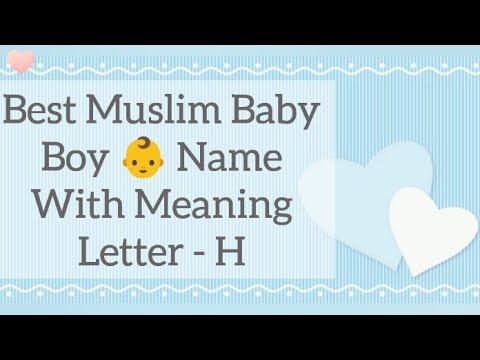 H | MUSLIM BABY BOY NAMES START WITH 'H' WITH MEANING | MODERN NAMES FOR BABY BOYS |