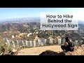 How to Hike Behind the Hollywood Sign