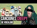 Canciones de VOCALOID que me dan MIEDO...