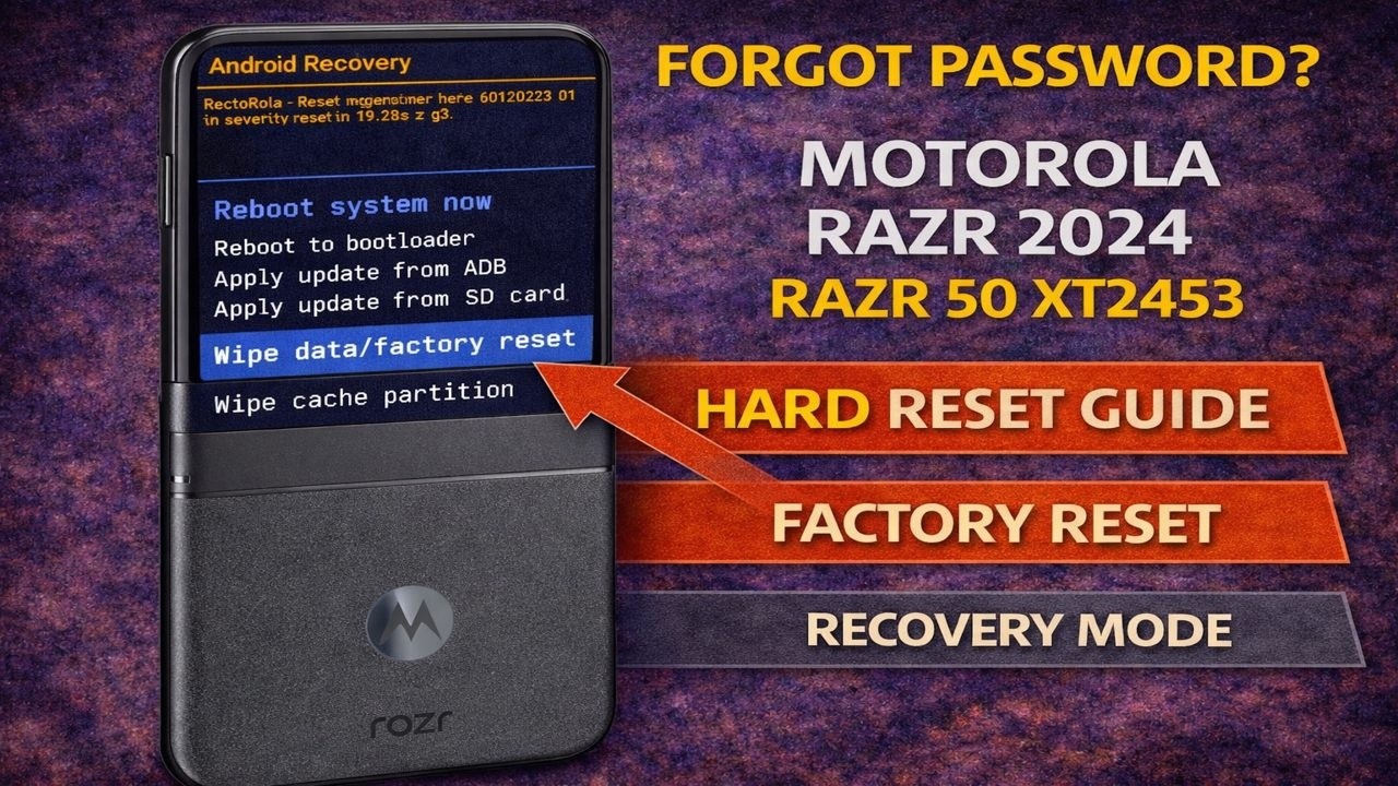 Forgot Password? Motorola Razr 2024 (Razr 50 XT2453) Hard Reset – Factory Reset & Recovery Mode