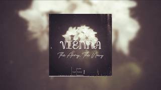 vienna - in memoriam -- the army, the navy; slowed & lyrics
