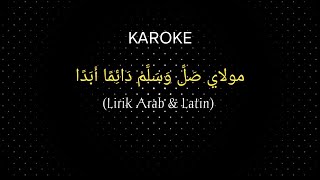 Karoke Maulaya Solli Wasallim (Lirik Arab   Latin) 