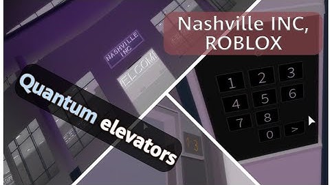 QuantumTech Distanation Dispatch elevators - Nashville INC, ROBLOX