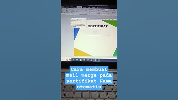 Cara membuat mail merge  pada sertifikat nama otomatis muncul