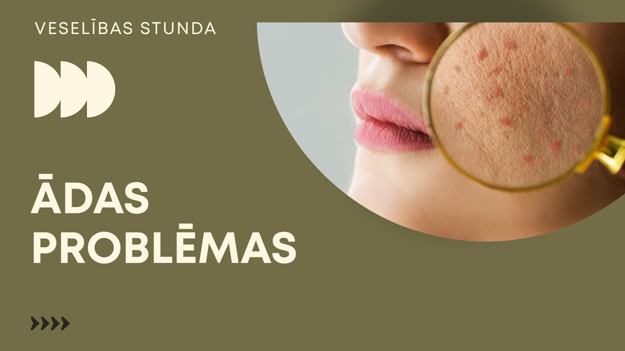 Ādas problēmas un to risinājumi
