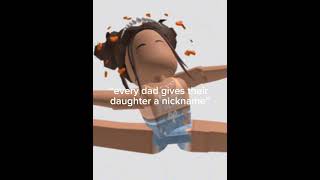 “Every dad gives their daughter a nickname”