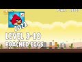 Angry Birds 2022 Poached Eggs Level 3 10 3 Star Walkthrough 