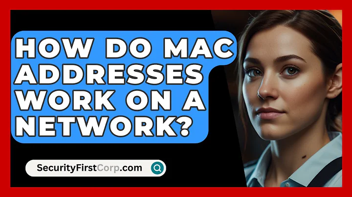 How Do MAC Addresses Work On A Network? - SecurityFirstCorp.com