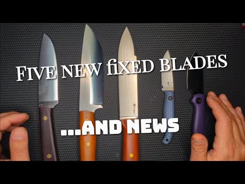 Five New Fixed Blades and Sharp Ends News!