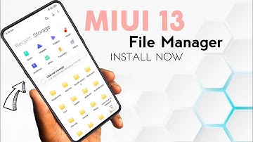 INSTALL MIUI 13 File Manager - New UI and Animations ⚡⚡