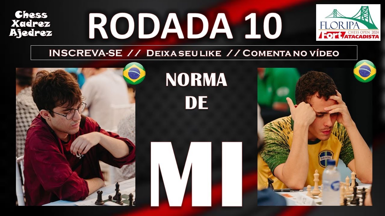 [AO VIVO] NORMA DE MI FLORIPA CHESS OPEN 2024 RODADA 10 "lichess