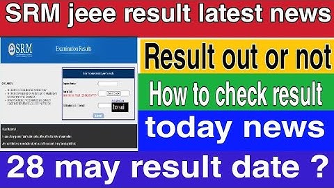 SRMJEEE Result 2021 | srmjeee result out 2021 | srm jee result 2021 | srm jeee result update 2021