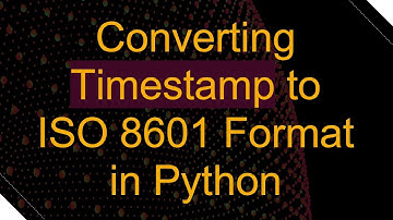 Converting Timestamp to ISO 8601 Format in Python