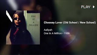 Aaliyah - Choosey Lover (Old School / New School) [432Hz]
