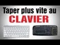 Tutocomment ecrire plus vite sur son clavier