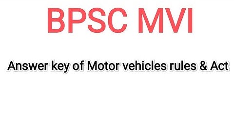 Answer key of Motor Vehicle Rules & Act | BPSC MVI Act & Rules answer key | Question and Answer #mvi