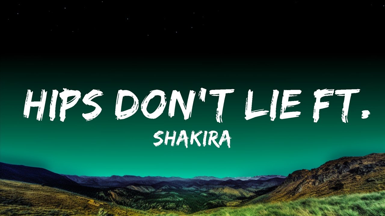 Shakira - Hips Don't Lie ft. Wyclef Jean Lyrics - YouTube