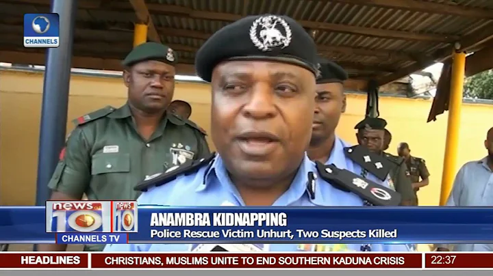 Anambra Police Rescue Kidnap Victim Unhurt, Two Suspects Killed