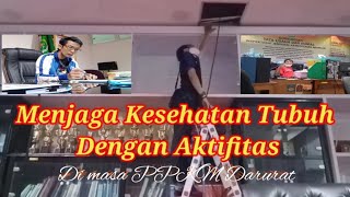 MENJAGA KESEHATAN TUBUH DENGAN AKTIFITAS