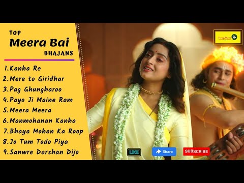 Top 9 Meera Songs  Best Krishna  Meera Soulful Bhajan  Mere to Giridhar Gopal Pug Ghungroo bandh