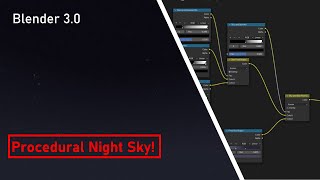 PROCEDURAL NIGHT SKY in Blender 3.0! Quick and fully customisable solution