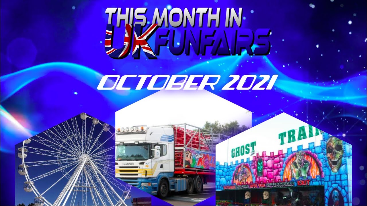 This Month In UK Funfairs - October 2021