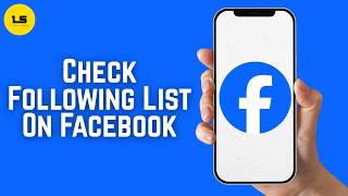 How To Check Following List On Facebook 2026