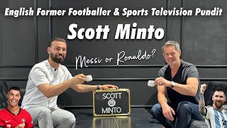 Scott Minto - Euro2024 - Messi - Ronaldo! “ There is no more room for other Dream“ - S1E5