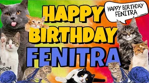 Happy Birthday Fenitra! Crazy Cats Say Happy Birthday Fenitra (Very Funny)