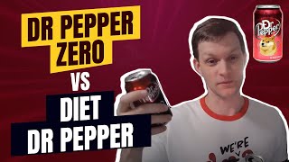 Dr Pepper - Diet vs Zero - Review