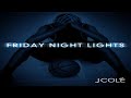 J Cole - Higher | Friday Night Lights FULL DOWNLOAD