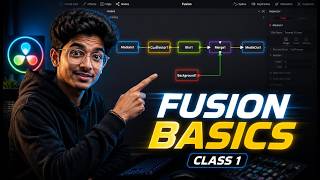 Fusion Basics Class 1 🔥 | DaVinci Resolve Fusion Full Beginner Guide